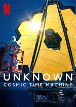 Watch Unknown: Cosmic Time Machine Movie4k