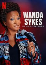 Watch Wanda Sykes: I\'m an Entertainer Movie4k