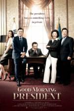 Watch Good Morning President Movie4k