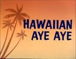 Watch Hawaiian Aye Aye Movie4k