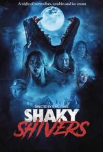 Watch Shaky Shivers Movie4k
