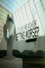 Watch Is Our Weather Getting Worse Movie4k