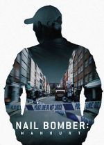 Watch Nail Bomber: Manhunt Movie4k