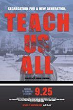 Watch Teach Us All Movie4k