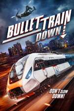 Watch Bullet Train Down Movie4k
