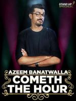 Watch Azeem Banatwalla: Cometh the Hour Movie4k