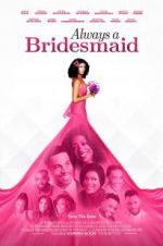 Watch Always a Bridesmaid Movie4k