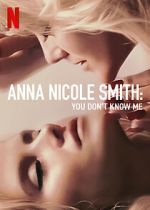 Watch Anna Nicole Smith: You Don\'t Know Me Movie4k