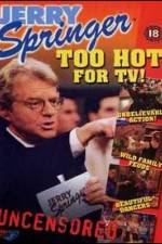 Watch Jerry Springer Too Hot for TV Movie4k