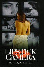 Watch Lipstick Camera Movie4k