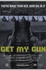 Watch Get My Gun Movie4k