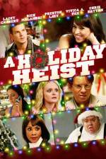 Watch A Holiday Heist Movie4k