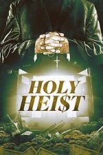 Watch Holy Heist Movie4k