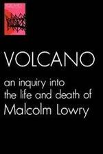 Watch Volcano: An Inquiry Into the Life and Death of Malcolm Lowry Movie4k