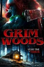 Watch Grim Woods Movie4k