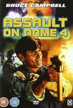 Watch Assault on Dome 4 Movie4k