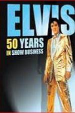 Watch Elvis: 50 Years in Show Business Movie4k