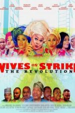 Watch Wives on Strike: The Revolution Movie4k