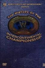 Watch WWE The History of the Intercontinental Championship Movie4k