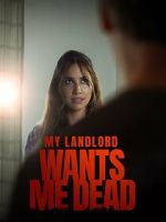 Watch My Landlord Wants Me Dead Movie4k