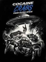 Watch Cocaine Crabs from Outer Space Movie4k