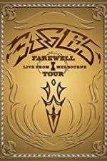 Watch Eagles: The Farewell 1 Tour - Live from Melbourne Movie4k