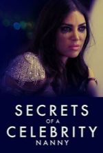 Watch Secrets of A Celebrity Nanny Movie4k