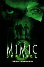 Watch Mimic: Sentinel Movie4k