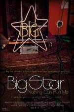 Watch Big Star Nothing Can Hurt Me Movie4k