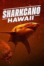 Watch Sharkcano: Hawaii Movie4k