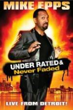 Watch Mike Epps: Under Rated & Never Faded Movie4k