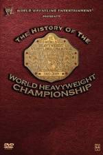 Watch WWE History of the World Heavyweight Championship Movie4k