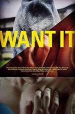 Watch Want It Movie4k