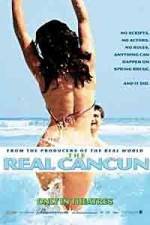 Watch The Real Cancun Movie4k