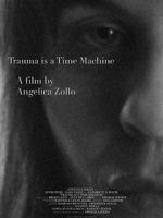 Watch Trauma Is a Time Machine Movie4k