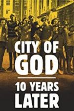 Watch City of God: 10 Years Later Movie4k