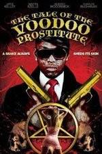 Watch The Tale of the Voodoo Prostitute Movie4k