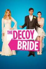 Watch The Decoy Bride Movie4k