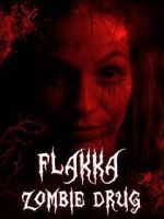 Watch Flakka Zombie Drug Movie4k