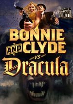 Watch Bonnie & Clyde vs. Dracula Movie4k