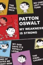 Watch Patton Oswalt: My Weakness Is Strong Movie4k