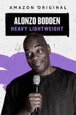 Watch Alonzo Bodden: Heavy Lightweight Movie4k