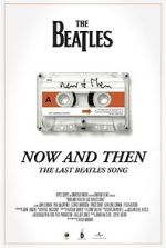 Watch Now and Then - The Last Beatles Song (Short 2023) Online Movie4k