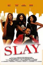 Watch Slay Movie4k