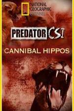 Watch Predator CSI Cannibal Hippos Movie4k