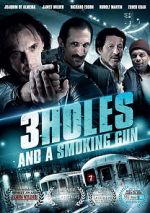 Watch 3 Holes and a Smoking Gun Movie4k