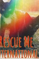 Watch Rescue Me: International Movie4k