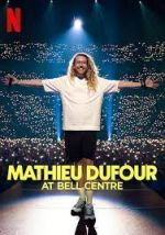 Watch Mathieu Dufour at Bell Centre Movie4k