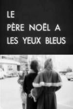 Watch Le père Noël a les yeux bleus Movie4k