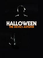 Watch Halloween: The Devil\'s Autumn Movie4k